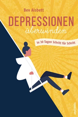 Abbildung von Aisbett | Depressionen überwinden. In 30 Tagen Schritt für Schritt | 1. Auflage | 2021 | beck-shop.de
