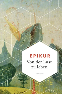 Abbildung von Epikur / Hackemann | Von der Lust zu leben | 1. Auflage | 2021 | beck-shop.de