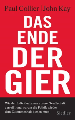 Abbildung von Collier / Kay | Das Ende der Gier | 1. Auflage | 2021 | beck-shop.de