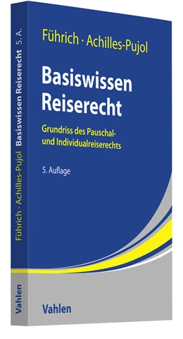 Abbildung von Führich / Achilles-Pujol | Basiswissen Reiserecht | 5. Auflage | 2022 | beck-shop.de