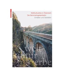 Abbildung von Häfliger / Dinhobl | Weltkulturerbe in Österreich - Die Semmeringeisenbahn | 1. Auflage | 2021 | beck-shop.de
