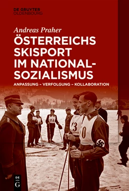 Abbildung von Praher | Österreichs Skisport im Nationalsozialismus | 1. Auflage | 2021 | beck-shop.de