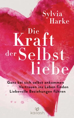 Abbildung von Harke | Die Kraft der Selbstliebe | 1. Auflage | 2021 | beck-shop.de