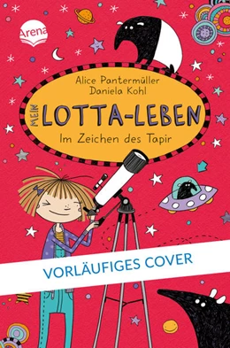 Abbildung von Pantermüller | Mein Lotta-Leben (18). Im Zeichen des Tapirs | 1. Auflage | 2021 | beck-shop.de