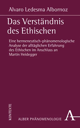 Abbildung von Albornoz | Das Verständnis des Ethischen | 1. Auflage | 2022 | beck-shop.de