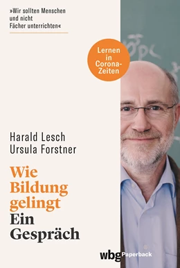 Abbildung von Lesch / Forstner | Wie Bildung gelingt | 2. Auflage | 2021 | beck-shop.de