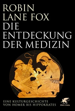 Abbildung von Lane Fox | Die Entdeckung der Medizin | 1. Auflage | 2021 | beck-shop.de
