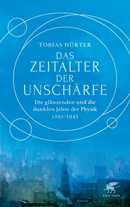 Abbildung von Hürter | Das Zeitalter der Unschärfe | 3. Auflage | 2021 | beck-shop.de