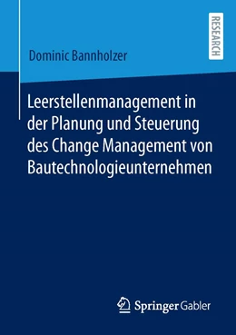 Abbildung von Bannholzer | Leerstellenmanagement in der Planung und Steuerung des Change Management von Bautechnologieunternehmen | 1. Auflage | 2021 | beck-shop.de
