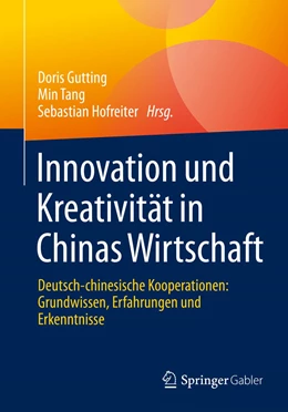 Abbildung von Gutting / Tang | Innovation und Kreativität in Chinas Wirtschaft | 1. Auflage | 2021 | beck-shop.de
