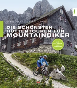 Abbildung von Simon / Herb | Die schönsten Hüttentouren für Mountainbiker | 3. Auflage | 2021 | beck-shop.de
