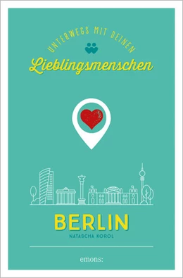 Abbildung von Korol | Berlin. Unterwegs mit deinen Lieblingsmenschen | 1. Auflage | 2021 | beck-shop.de