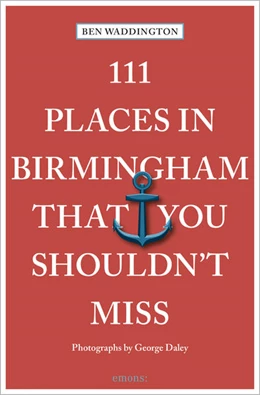Abbildung von Waddington | 111 Places in Birmingham That You Shouldn't Miss | 1. Auflage | 2023 | beck-shop.de