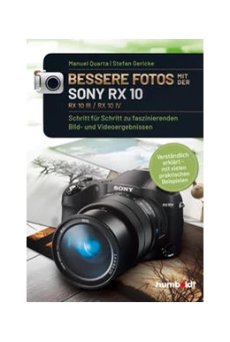 Abbildung von Quarta / Gericke | Bessere Fotos mit der SONY RX 10. RX10 lll / RX10 IV | 1. Auflage | 2021 | beck-shop.de