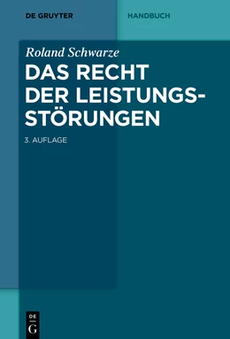 Abbildung von Schwarze | Das Recht der Leistungsstörungen | 3. Auflage | 2021 | beck-shop.de