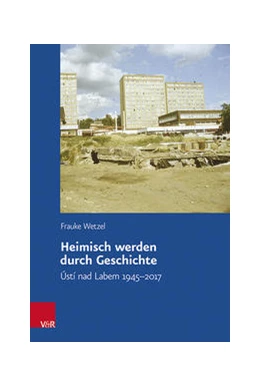 Abbildung von Wetzel | Heimisch werden durch Geschichte | 1. Auflage | 2021 | beck-shop.de