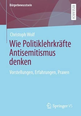 Abbildung von Wolf | Wie Politiklehrkräfte Antisemitismus denken | 1. Auflage | 2021 | beck-shop.de
