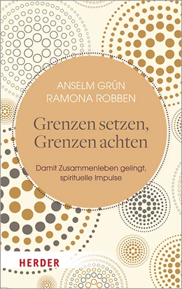 Abbildung von Grün / Robben | Grenzen setzen, Grenzen achten | 1. Auflage | 2021 | beck-shop.de
