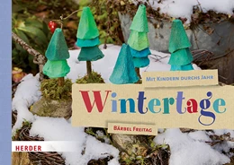 Abbildung von Freitag | Mit Kindern durchs Jahr: Wintertage | 1. Auflage | 2021 | beck-shop.de