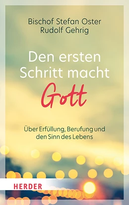 Abbildung von Oster / Gehrig | Den ersten Schritt macht Gott | 1. Auflage | 2021 | beck-shop.de