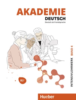 Abbildung von Schmohl / Schenk | Akademie Deutsch B2+. Band 04, Intensivlehrwerk mit Audios online | 1. Auflage | 2024 | beck-shop.de