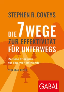 Abbildung von Covey | Stephen R. Coveys Die 7 Wege zur Effektivität für unterwegs | 3. Auflage | 2021 | beck-shop.de