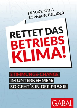 Abbildung von Ion / Schneider | Rettet das Betriebsklima! | 1. Auflage | 2021 | beck-shop.de