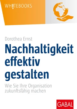 Abbildung von Ernst | Nachhaltigkeit effektiv gestalten | 1. Auflage | 2021 | beck-shop.de