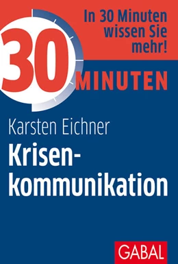 Abbildung von Eichner | 30 Minuten Krisenkommunikation | 1. Auflage | 2021 | beck-shop.de