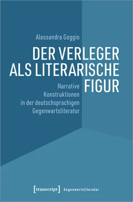 Abbildung von Goggio | Der Verleger als literarische Figur | 1. Auflage | 2021 | beck-shop.de