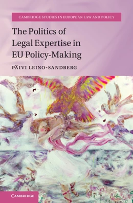 Abbildung von Leino-Sandberg | The Politics of Legal Expertise in EU Policy-Making | 1. Auflage | 2021 | beck-shop.de