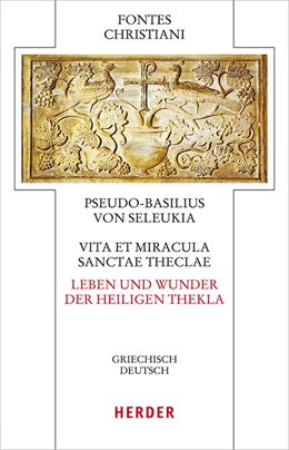 Abbildung von Pseudo Basilius von Seleukia | Vita et miracula sanctae Theclae – Leben und Wunder der heiligen Thekla | 1. Auflage | 2021 | 93 | beck-shop.de