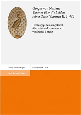 Abbildung von Lorenz | Gregor von Nazianz: Threnos über die Leiden seiner Seele (Carmen II, 1, 45) | 1. Auflage | 2021 | 129 | beck-shop.de