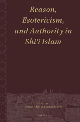 Abbildung von Reason, Esotericism, and Authority in Shi'i Islam | 1. Auflage | 2021 | 2 | beck-shop.de