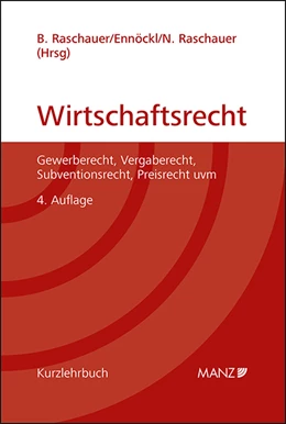 Abbildung von Raschauer / Ennöckl | Grundriss des österreichischen Wirtschaftsrechts | 4. Auflage | 2021 | beck-shop.de