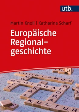 Abbildung von Knoll / Scharf | Europäische Regionalgeschichte | 1. Auflage | 2021 | beck-shop.de