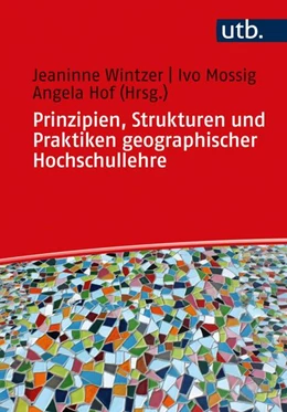 Abbildung von Wintzer / Mossig | Prinzipien, Strukturen und Praktiken geographischer Hochschullehre | 1. Auflage | 2021 | beck-shop.de