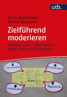Abbildung von Engelmann / Baumann | Zielführend moderieren | 1. Auflage | 2022 | beck-shop.de