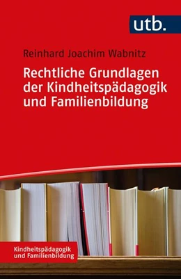 Abbildung von Wabnitz | Rechtliche Grundlagen der Kindheitspädagogik und Familienbildung | 1. Auflage | 2021 | beck-shop.de