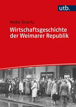 Abbildung von Knortz | Deutsche Wirtschaftsgeschichte der Weimarer Zeit | 1. Auflage | 2021 | beck-shop.de