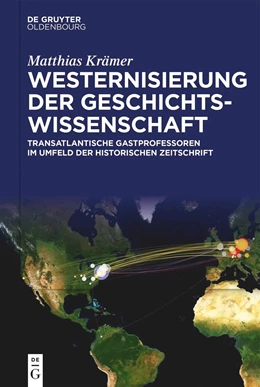 Abbildung von Krämer | Westernisierung der Geschichtswissenschaft | 1. Auflage | 2021 | beck-shop.de