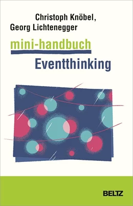 Abbildung von Knöbel / Lichtenegger | Mini-Handbuch Eventthinking | 1. Auflage | 2021 | beck-shop.de