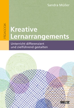 Abbildung von Müller | Kreative Lernarrangements | 1. Auflage | 2022 | beck-shop.de