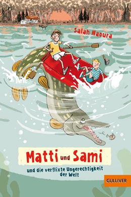 Abbildung von Naoura | Matti und Sami und die verflixte Ungerechtigkeit der Welt | 1. Auflage | 2021 | beck-shop.de