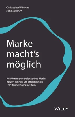 Abbildung von Wünsche / May | Marke macht's möglich | 1. Auflage | 2021 | beck-shop.de