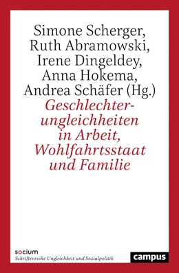 Abbildung von Scherger / Abramowski | Geschlechterungleichheiten in Arbeit, Wohlfahrtsstaat und Familie | 1. Auflage | 2021 | beck-shop.de