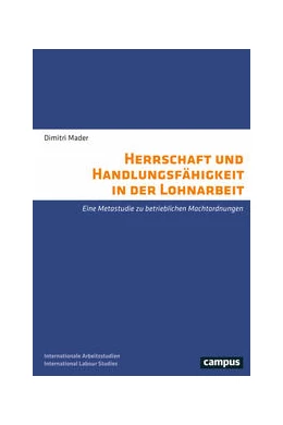 Abbildung von Mader | Herrschaft und Handlungsfähigkeit in der Lohnarbeit | 1. Auflage | 2022 | beck-shop.de