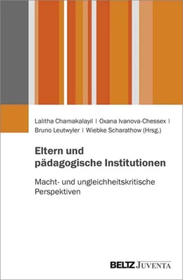 Abbildung von Chamakalayil / Ivanova-Chessex | Eltern und pädagogische Institutionen | 1. Auflage | 2021 | beck-shop.de