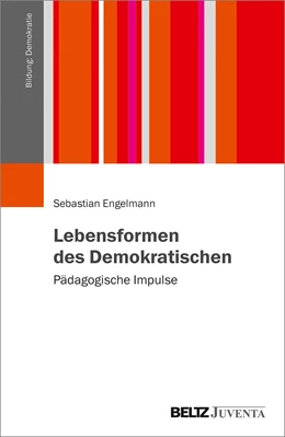 Abbildung von Engelmann | Lebensformen des Demokratischen | 1. Auflage | 2021 | beck-shop.de