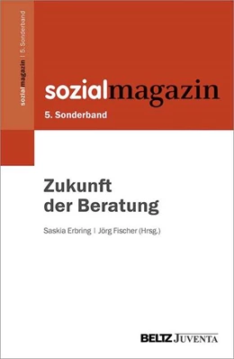 Abbildung von Erbring / Fischer | 5. Sonderband Sozialmagazin. Zukunft der Beratung | 1. Auflage | 2021 | beck-shop.de